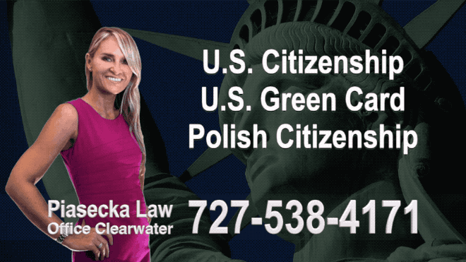 Polish Immigration Attorney U.S. Citizenship, U.S. Green Card, Polish Citizenship, Attorney, Lawyer, Agnieszka Piasecka, Aga Piasecka, Piasecka, Florida, US, USA, 2