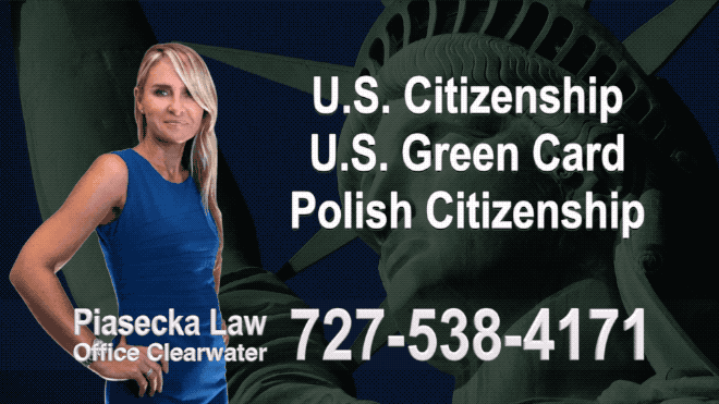 Polish Immigration Attorney U.S. Citizenship, U.S. Green Card, Polish Citizenship, Attorney, Lawyer, Agnieszka Piasecka, Aga Piasecka, Piasecka, Florida, US, USA, 3