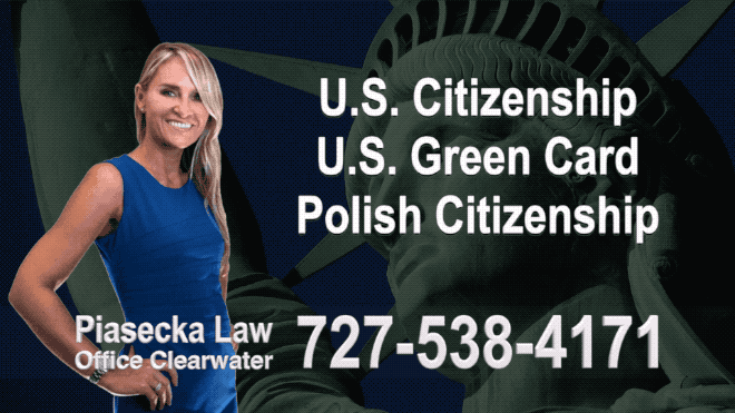 Polish Immigration Attorney U.S. Citizenship, U.S. Green Card, Polish Citizenship, Attorney, Lawyer, Agnieszka Piasecka, Aga Piasecka, Piasecka, Florida, US, USA, 4