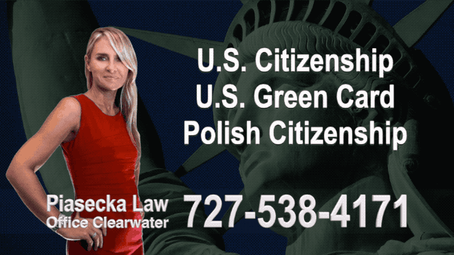 Polish Immigration Attorney U.S. Citizenship, U.S. Green Card, Polish Citizenship, Attorney, Lawyer, Agnieszka Piasecka, Aga Piasecka, Piasecka, Florida, US, USA, 5