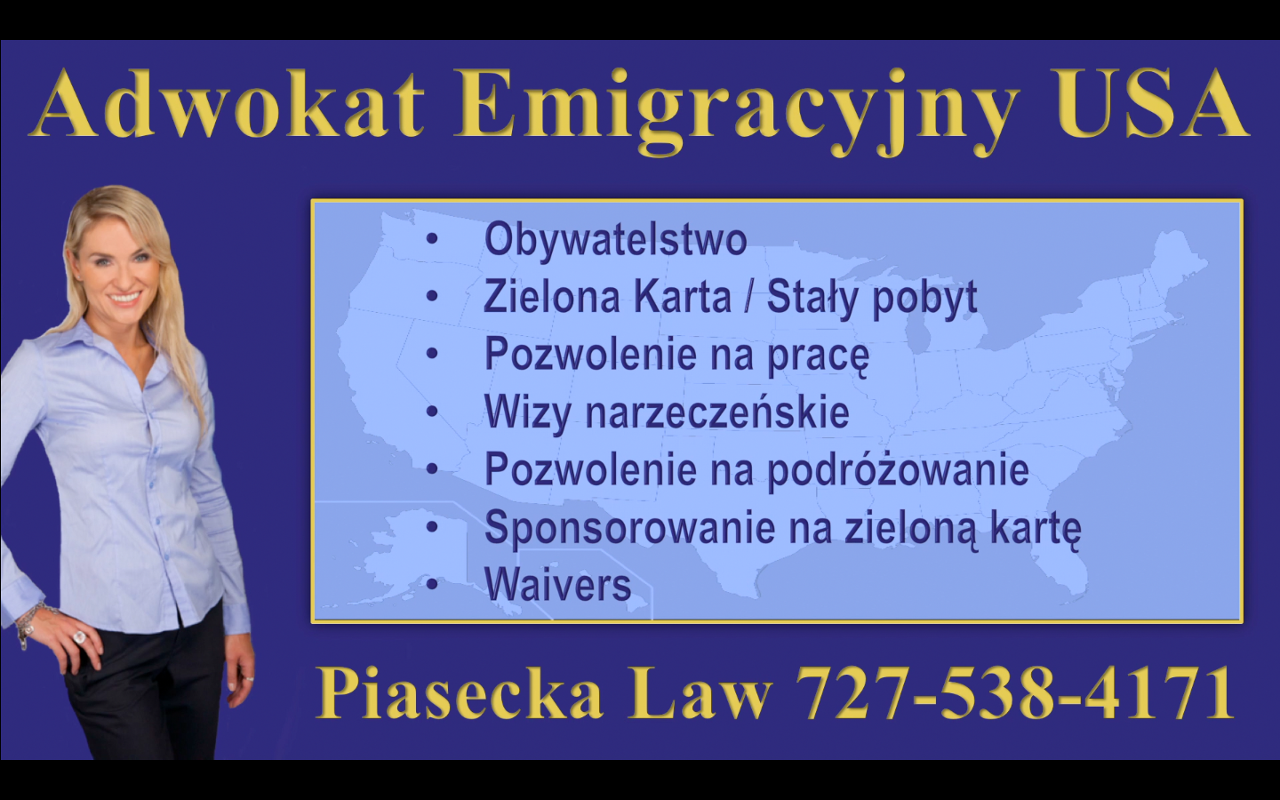 Adwokat Emigracyjny USA Piasecka Law 727-538-4171